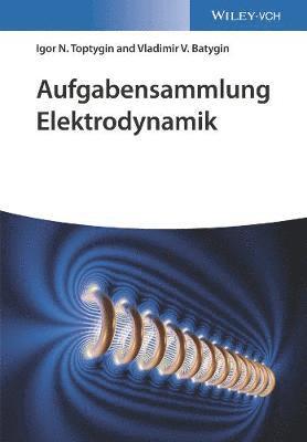 Aufgabensammlung Elektrodynamik 1