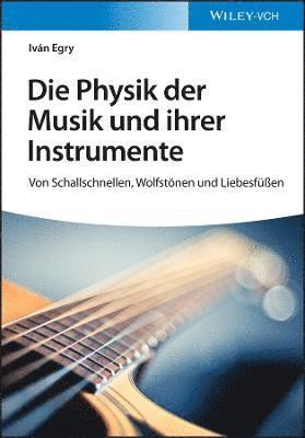 bokomslag Die Physik der Musik und ihrer Instrumente