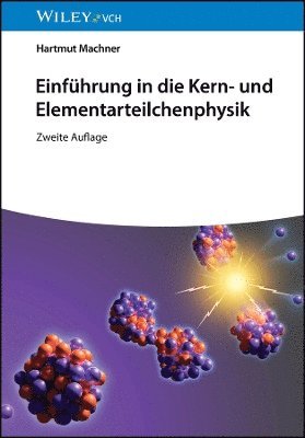 Hartmut Machner, Hartmut (Institut fur Kernphysik) Machner - Einführung in die Kern- und Elementarteilchenphysik, Häftad