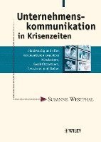 Susanne Westphal - Unternehmenskommunikation in Krisenzeiten: Glaubwürdig und offen kommunizie, Inbunden