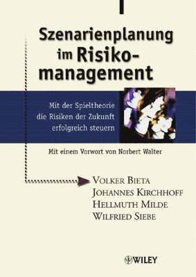 Volker Bieta - Szenarienplanung im Risikomanagement: Mit der Spieltheorie die Risiken der, Inbunden