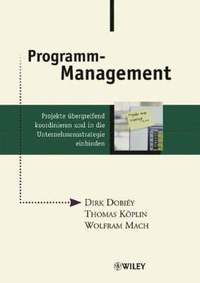 bokomslag Programm-Management: Projekte übergreifend koordinieren und in die Unterneh
