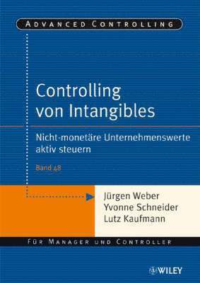 Jürgen Weber, Yvonne Schneider, Lutz Kaufmann - Controlling von Intangibles, Häftad