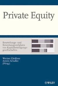 bokomslag Private Equity - Beurteilungs- und Bewertungsverfahren von Kapitalbeteiligungsgesellschaften