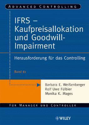 Barbara E. Weißenberger, Rolf Uwe Fülbier, Monika K. Mages - IFRS - Kaufpreisallokation und Goodwill-Impairment, Häftad