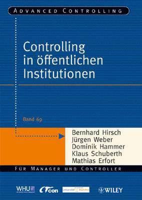 Bernhard Hirsch, Jürgen Weber, Dominik Hammer, Klaus Schuberth, Mathias Erfort - Controlling in öffentlichen Institutionen, Häftad