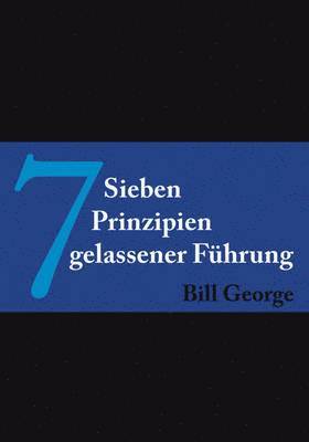 bokomslag 7 Sieben Prinzipien gelassener Fuhrung