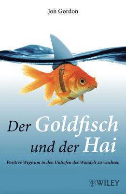 Jon Gordon - Der Goldfisch und der Hai, Häftad