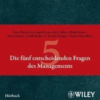 bokomslag Die fnf entscheidenden Fragen des Managements Hrbuch