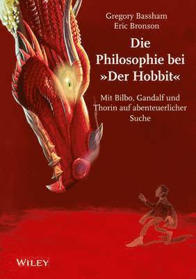 Die Philosophie bei 'Der Hobbit' - Mit Bilbo, Gandalf und Thorin auf Abenteuerlicher Suche 1