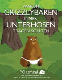 bokomslag Warum Grizzlybaren immer Unterhosen tragen sollten