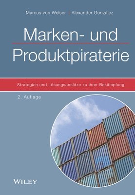 Marcus von Welser, Alexander González, Alexander Gonzalez - Marken- und Produktpiraterie, Inbunden