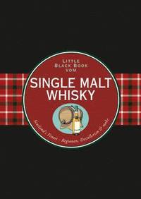 bokomslag Das Little Black Book vom Single Malt Whisky - Scotland's Finest - Regionen, Destillerien &;   mehr
