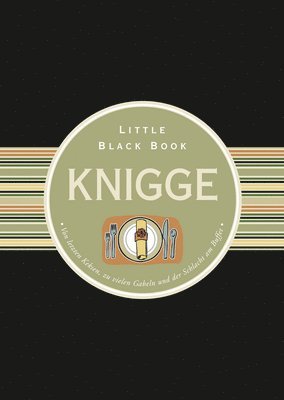 bokomslag Das Little Black Book Knigge - 2e Von letzten Keksen, zu vielen Gabeln und der Schlacht am Buffet