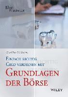 bokomslag Einfach richtig Geld verdienen mit Grundlagen der Brse