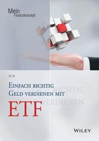 bokomslag Einfach richtig Geld verdienen mit ETFs