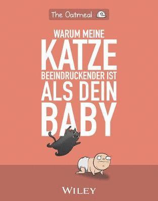 bokomslag Warum meine Katze beeindruckender ist als dein Baby