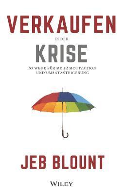 Jeb Blount - Verkaufen in der Krise, Inbunden