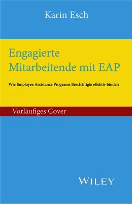 Karin Esch - Engagierte Mitarbeitende mit EAP, Inbunden