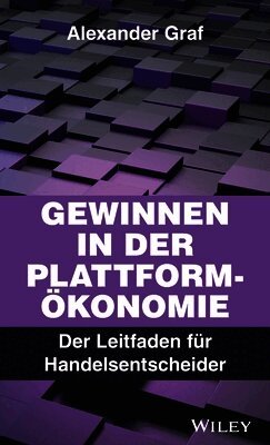 Alexander Graf - Gewinnen in der Plattform-Ökonomie, Inbunden