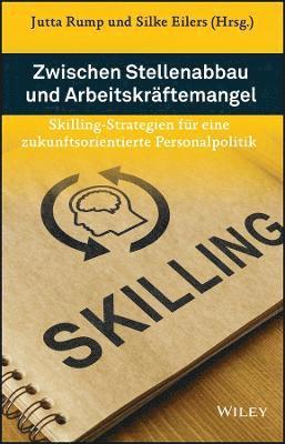 Jutta Rump, Silke Eilers - Zwischen Stellenabbau und Arbeitskräftemangel, Inbunden