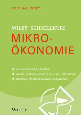 Martha L. Olney, Martha L. (University of California-Berkeley) Olney - Wiley Schnellkurs Mikroökonomie, Häftad