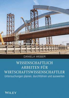 Wissenschaftliches Arbeiten für Wirtschaftswissenschaftler