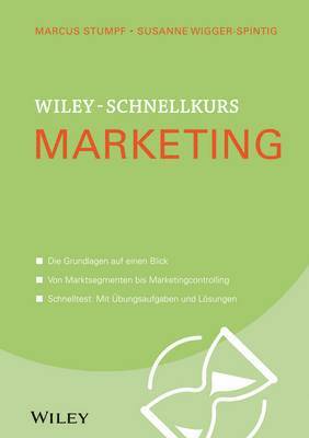Marcus Stumpf, Susanne Spintig - Wiley-Schnellkurs Marketing, Häftad