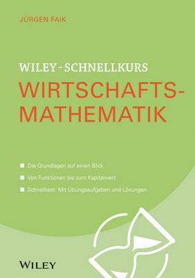 Wiley-Schnellkurs Wirtschaftsmathematik 1