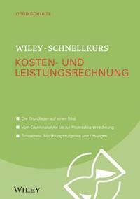 bokomslag Wiley-Schnellkurs Kosten- und Leistungsrechnung