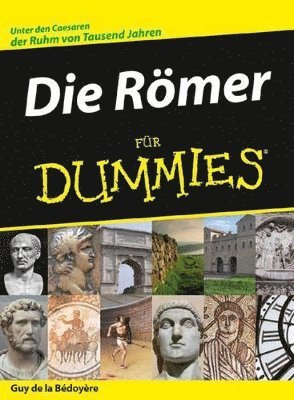 Guy de la Bedoyere - Die Römer für Dummies, Häftad