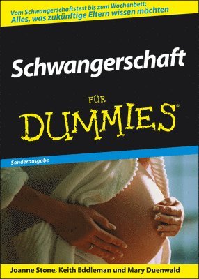 Joanne Stone, Keith Eddleman, Mary Duenwald - Schwangerschaft für Dummies, Häftad