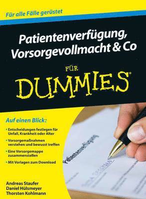 Patientenverfugung, Vorsorgevollmacht und Co fur Dummies 1