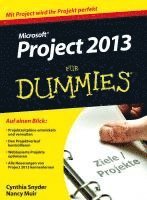 Cynthia Snyder Dionisio, Nancy C. Muir - Microsoft Project 2013 für Dummies, Häftad
