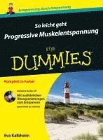 bokomslag So leicht geht Progressive Muskelentspannung fur Dummies