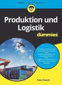 bokomslag Produktion und Logistik fr Dummies