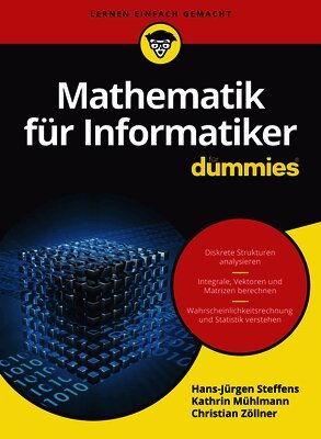 Hans-Jürgen Steffens, Christian Zöllner, Kathrin Schäfer - Mathematik für Informatiker für Dummies, Häftad