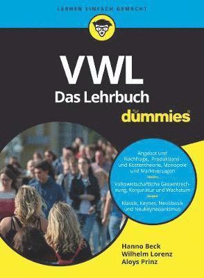Hanno Beck, Aloys Prinz, Wilhelm Lorenz - VWL für Dummies. Das Lehrbuch, Häftad