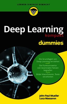 John Paul Mueller, Luca Massaron - Deep Learning kompakt für Dummies, Häftad