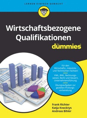 Frank Richter, Katja Knecktys, Andreas Bihler - Wirtschaftsbezogene Qualifikationen für Dummies, Häftad