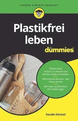 Karolin Kuntzel - Plastikfrei leben für Dummies, Häftad
