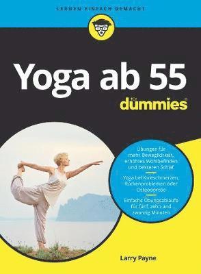 Larry Payne PhD - Yoga ab 55 für Dummies, Häftad
