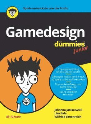 Johanna Janiszewski, Lisa Ihde, Wilfried Elmenreich - Gamedesign für Dummies Junior, Häftad