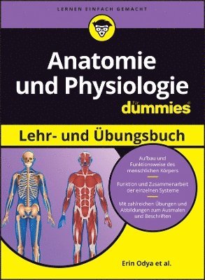 Erin Odya, Donna Rae Siegfried, Janet Rae-Dupree, Pat DuPree - Anatomie und Physiologie Lehr- und Übungsbuch für Dummies, Häftad