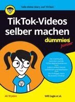 Will Eagle, Hannah Budke, Claire Cohen, Andrew Cooper, Jordan Elijah Michael, Andrew Panturescu - TikTok-Videos selber machen für Dummies Junior, Häftad