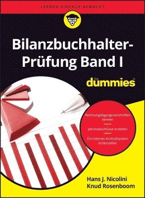 Hans J. Nicolini, Udo Cremer, Ulrich E. Schwiete, Sigrid Matthes, Knud Rosenboom, Alexander Betov, Hans Nicolini, Ulrich Schwiete - Bilanzbuchhalter-Prüfung Band I für Dummies, Häftad