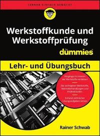 bokomslag Werkstoffkunde und Werkstoffprfung Lehr- und bungsbuch fr Dummies