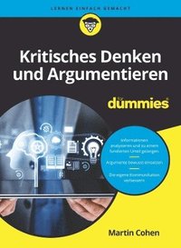 bokomslag Kritisches Denken und Argumentieren fr Dummies