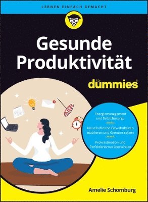 Amelie Schomburg - Gesunde Produktivität für Dummies, Häftad
