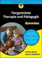 Andrea Beetz, Rainer Wohlfarth - Tiergestützte Therapie und Pädagogik für Dummies, Häftad
